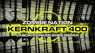 Zombie Nation - Kernkraft 400 (Jason Parker 2022 Remix) | Extended Mix