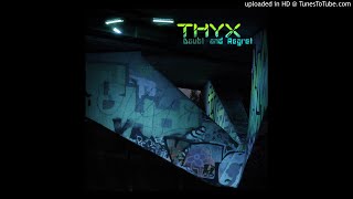 THYX - Doubt And Regret