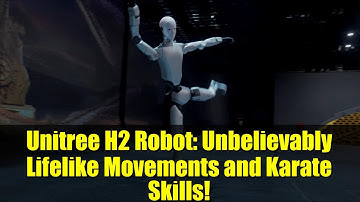 Unitree H2 Robot: Unbelievably Lifelike Movements and Karate Skills!