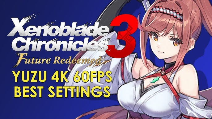 Play Xenoblade Chronicles 3 & Setup on PC  YUZU Switch Emulator [Updated  Guide] - video Dailymotion