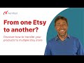 How to transfer listings from one Etsy shop to another