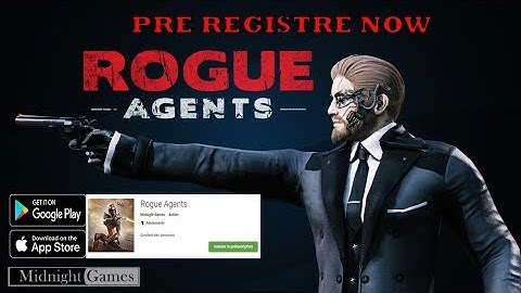 Rogue agents  PRE-REGISTRE OPEN IN GOOGLE PLAY