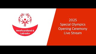 Special Olympics NL 2025 Provincial Summer Games Opening Ceremonies (Gander, NL)