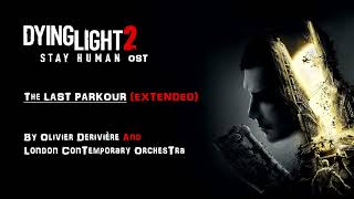 The Last Parkour (EXTENDED) - Dying Light 2 OST from the 