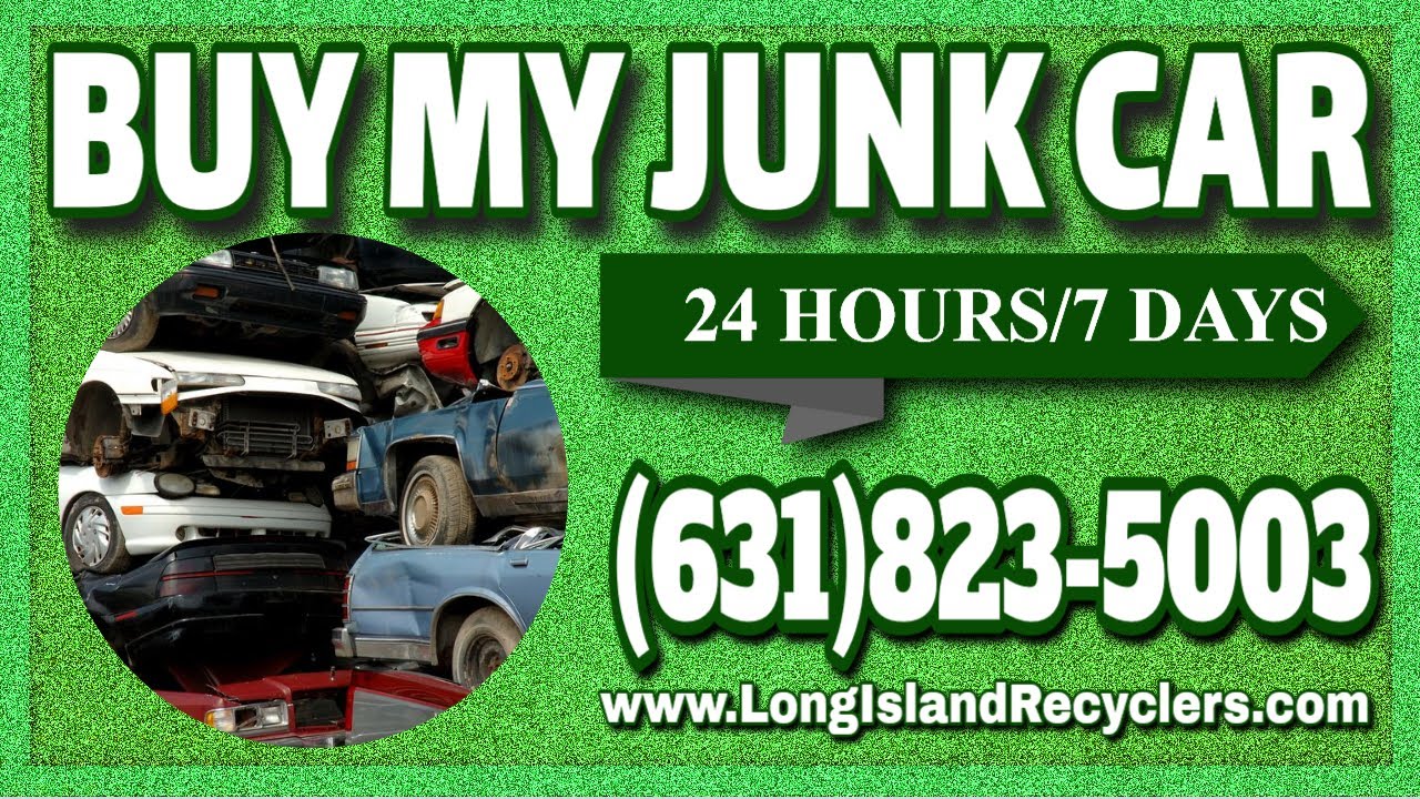 Buy My Junk Car Assistance For Everyone 24 Hours Long Island