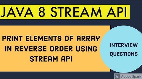 Print elements of array in reverse order using JAVA 8 STREAM API / JAVA INTERVIEW QUESTIONS
