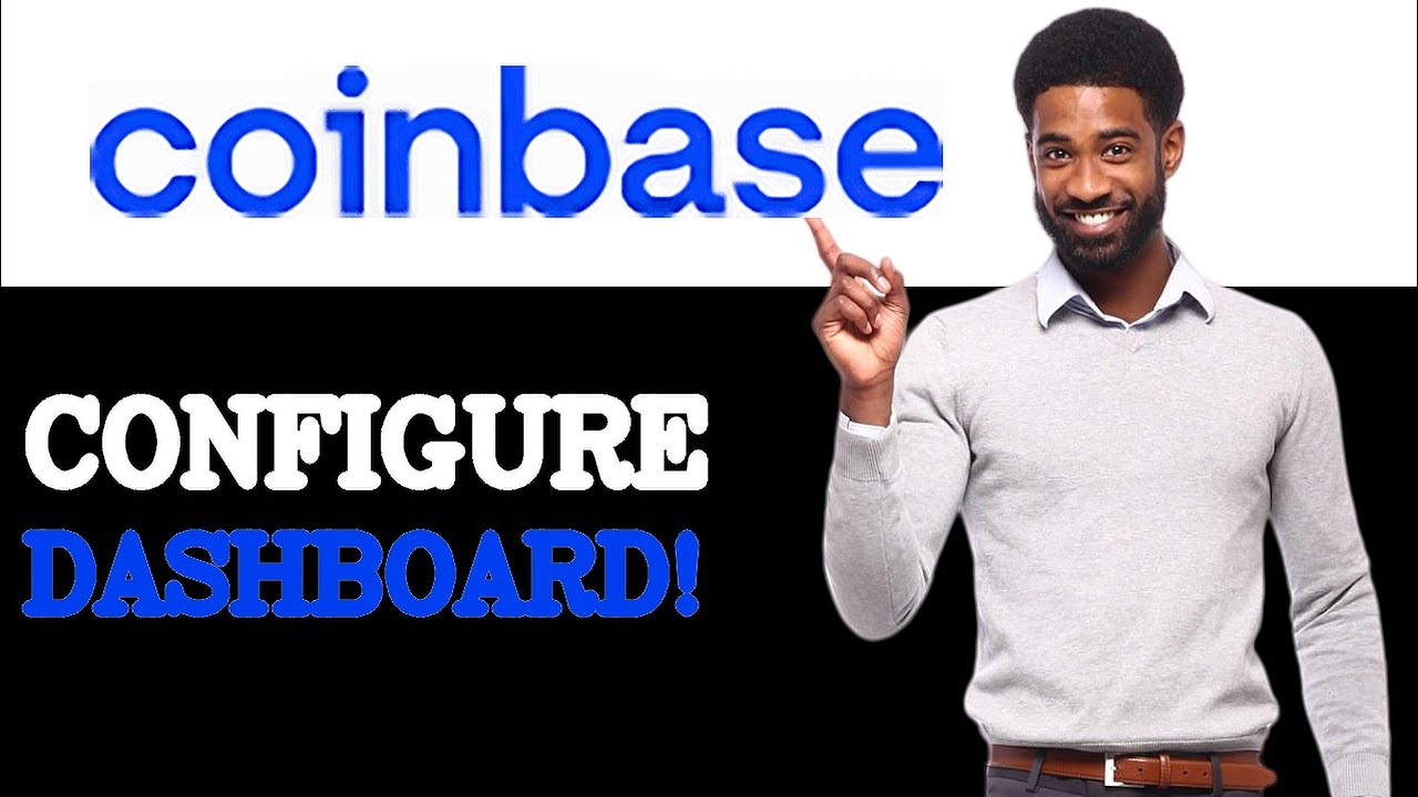 How To Configure Coinbase Dashboard (2025)