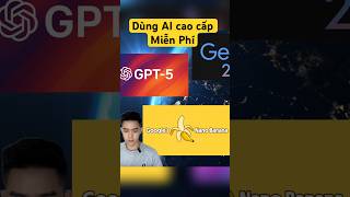Cách dùng AI miễn phí : chat gpt 5, grok4, gemini , nano banana #chatgpt5 #grok4 #gemini #openai