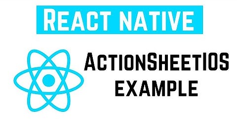 React Native Tutorial - ActionSheetIOS example