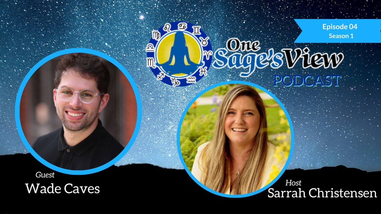 Wade Caves guest for episode 004 on the One Sage’s View podcast