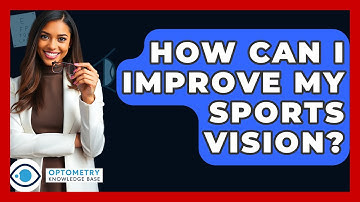 How Can I Improve My Sports Vision? - Optometry Knowledge Base