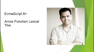 EcmaScript6 + Arrow Function Lexical this | Hindi