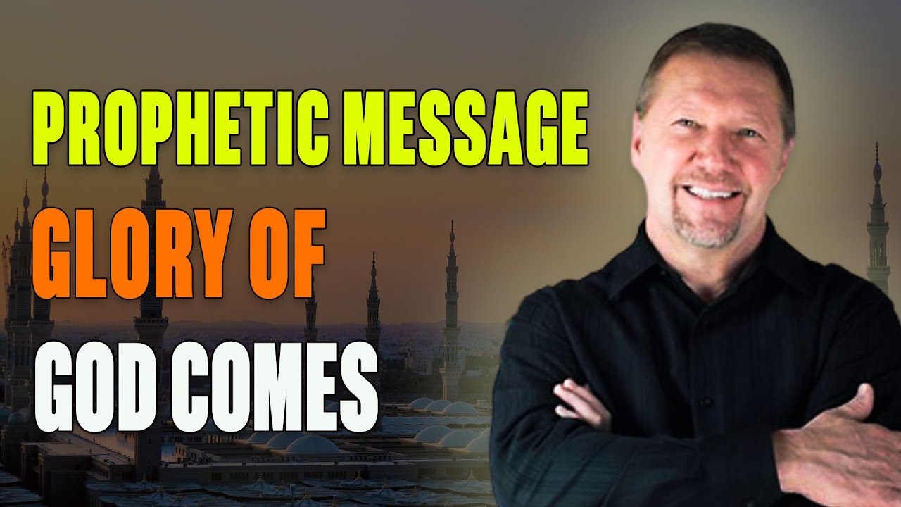 Dutch Sheets - Prophetic Message | Let the glory of God comes