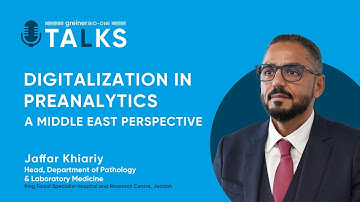 Greiner Bio-One Talks: Digitalization in Preanalytics – a Middle East perspective | Episode 6