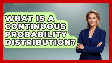 What Is A Continuous Probability Distribution? - The Friendly Statistician