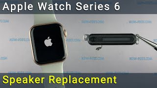 Apple Watch Series 6 Speaker Replacement Guide