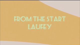 Laufey-From the start (lyrics)