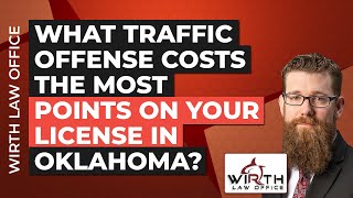 What Traffic Offense Costs the Most Points on Your License in Oklahoma?