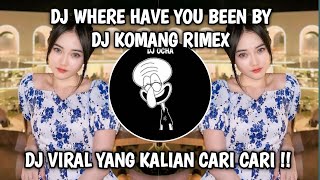 DJ WHERE HAVE YOY BEEN JEDAG JEDUG BY DJ KOMANG RIMEX FULL BEAT TERBARU 2024 VIRAL TIKTOK !!