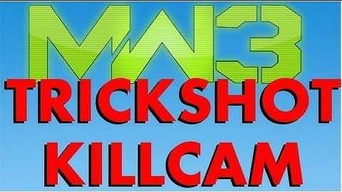 Mw3 Trickshot Killcam