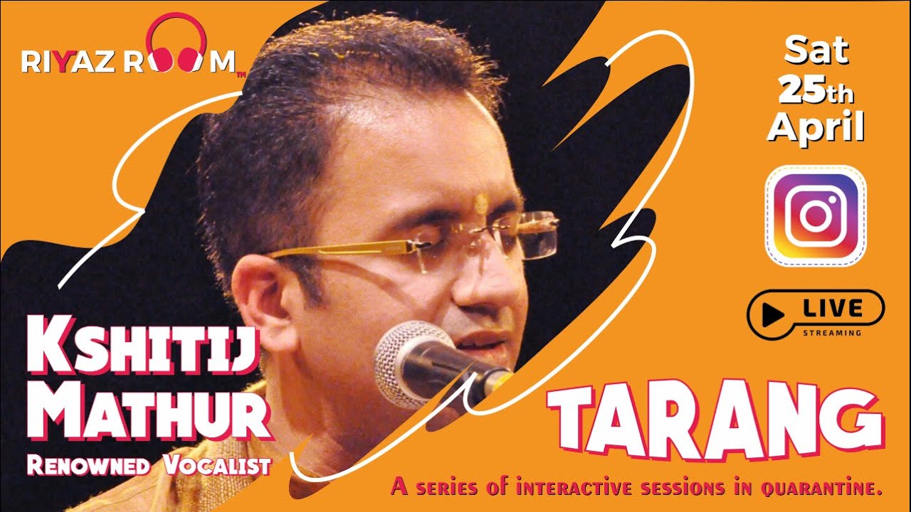 Kshitij Mathur Tarang Live-Part-1 | Kshitij Mathur | Anshul Aggarwal | Riyaz Room ...
