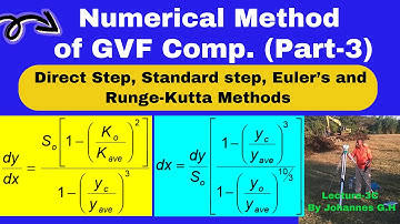PART-3: Lecture on Numerical method, Standard step method of GVF computation , Spatially varied flow