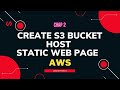 Chap 2 Create an S3 Bucket host static Web Page in AWS