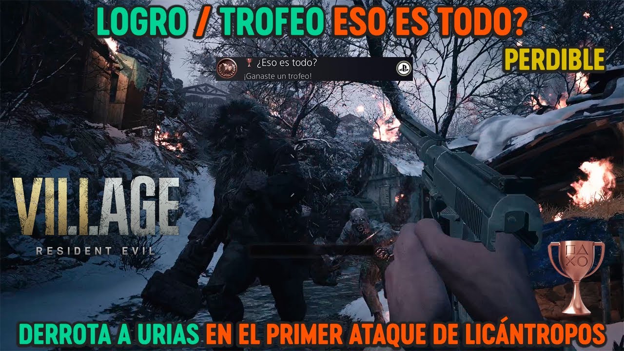 Resident Evil 8 Village - Trofeo ¿Eso es todo? (Derrota a URIAS en el primer ataque de licántropos)