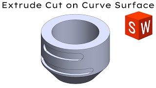 Extrude cut on curve surface in Solidworks