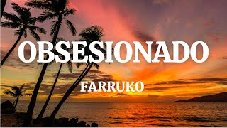 Farruko - Obsesionado (Letra/Lyrics)