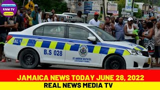 Jamaica News Today June 28, 2022/Real News Media TV