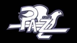 Grupo Pazz: No tienes que llorar