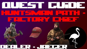 Quest Guide - Huntsman Path - Factory Chief (How to Eliminate Tagilla Escape from Tarkov Task Guide)