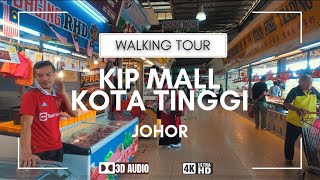 KIP Mall Kota Tinggi❗️Suasana Mall Pekan Johor | Jalan Kaki Santai 4K ASMR No Talking