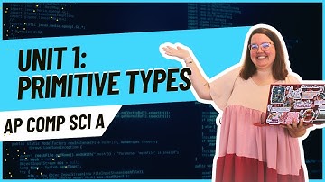 AP CSA | Unit 1: Primitive Types (Part 2)