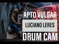 Luciano Leres - DRUM CAM (Apto Vulgar | Araraquara - SP)