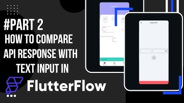 flutterflow compare api response part2