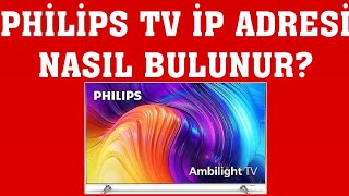 Philips Tv İp Adresi Nasıl Bulunur?
