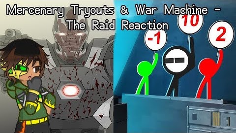 Mercenary Tryouts & War Machine - The Raid | Reaction Video