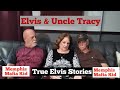 Elvis and Uncle Tracy