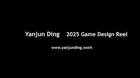 Yanjun Ding - 2025 Game Design Demo Reel