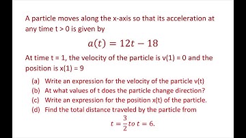 Find The Total Distance Traveled By Particle Given Acceleration when it Changes Direction