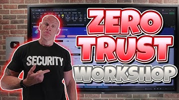 Zero Trust Workshop!