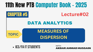 Data Analytics| Measure of Dispersion| 11th Class New PTB Computer Book| 2025 |ICS |FA IT| Unit# 5