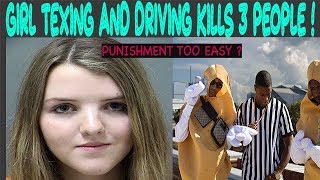 Girl TEXTING and DRIVING kills 3 people in car CRASH! Judge punishment TOO WEAK?