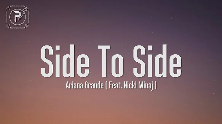 Ariana Grande - Side To Side (Lyrics) ft. Nicki Minaj