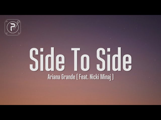 Ariana Grande - Side To Side (Lyrics) ft. Nicki Minaj class=
