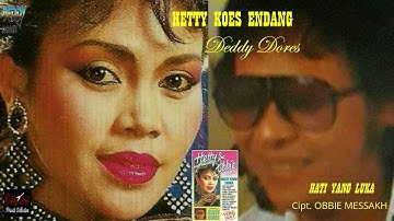 DEDDY DORES & HETTY KOES ENDANG (DUET) - " HATI YANG LUKA " 1988 - BEST AUDIO QUALITY