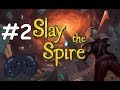 Slay The Spire Lets Play - Part 2 - Defense is For the Weak