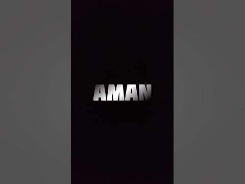 THE AMAN NAME EDIT COMMENT YOUR NAME - YouTube